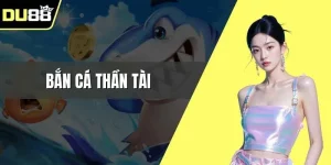 Bắn cá Thần Tài