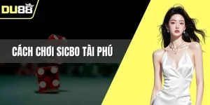 cách chơi sicbo tài phú