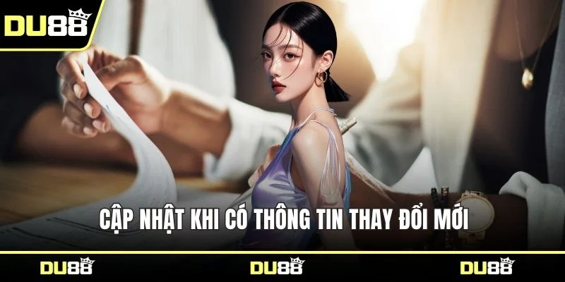 Cập nhật khi có thông tin thay đổi mới