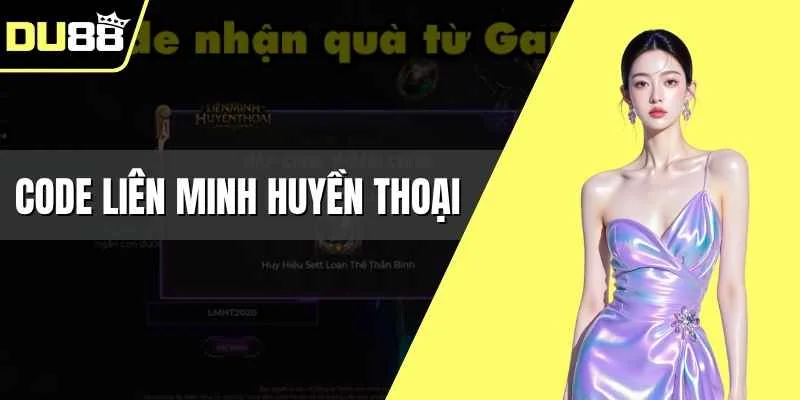 code Liên Minh Huyền Thoại
