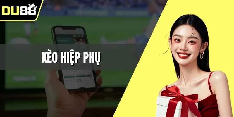 kèo hiệp phụ