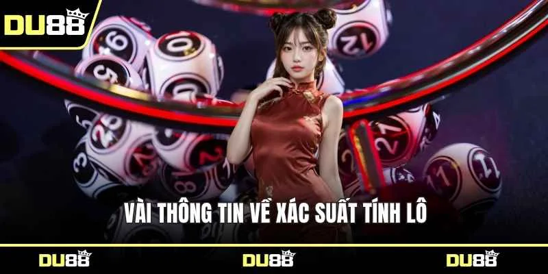 Vài thông tin về xác suất tính lô